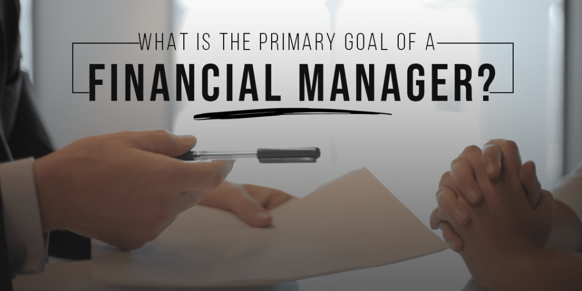 what is a financial manager