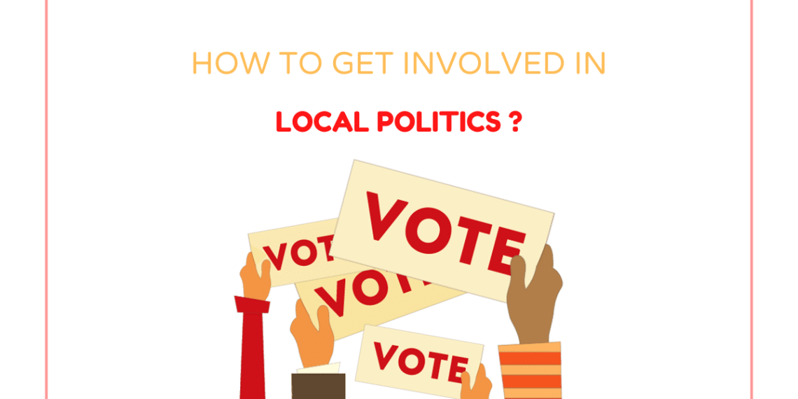 How to get involved in local politics