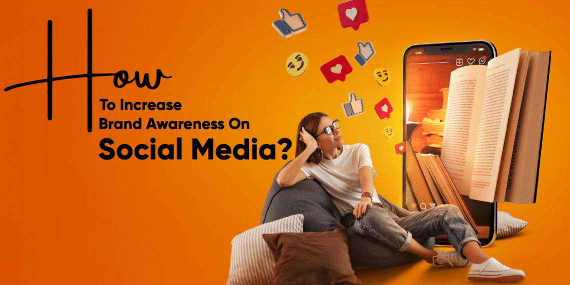 how to increase brand awareness