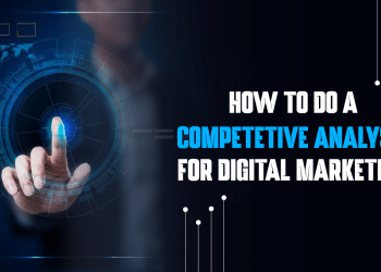 How To Do A Competitive Analysis For Digital Marketing