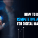How To Do A Competitive Analysis For Digital Marketing