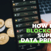 How does blockchain support data privacy