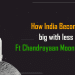 How India became big with less ft Chandrayaan moon mission