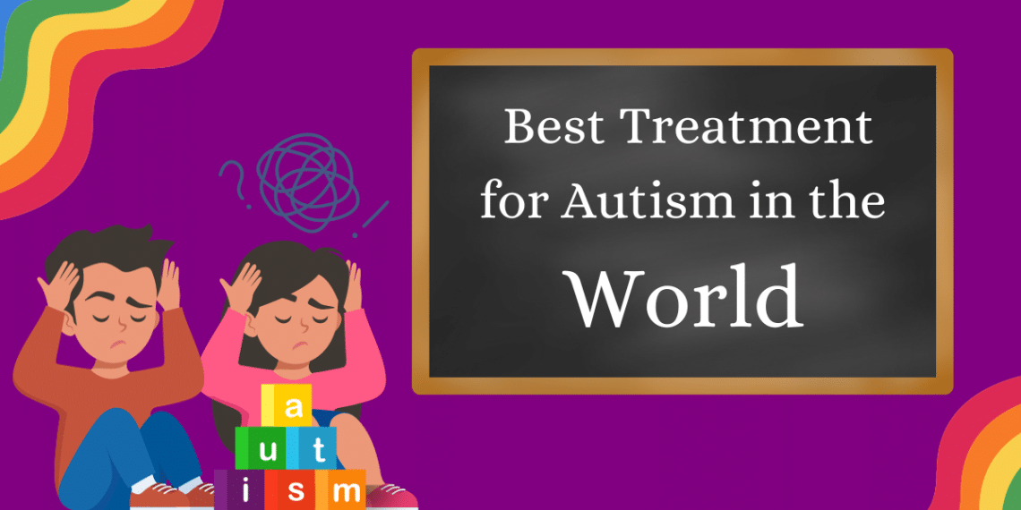 best treatment for autism in the world