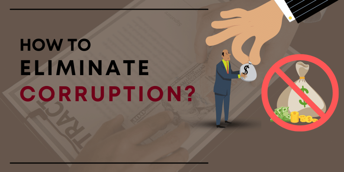 How To Eliminate Corruption