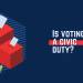 Is voting a civic duty