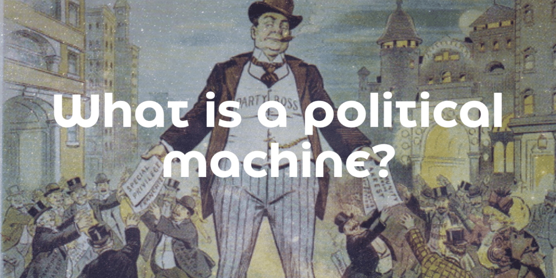 What is a political machine
