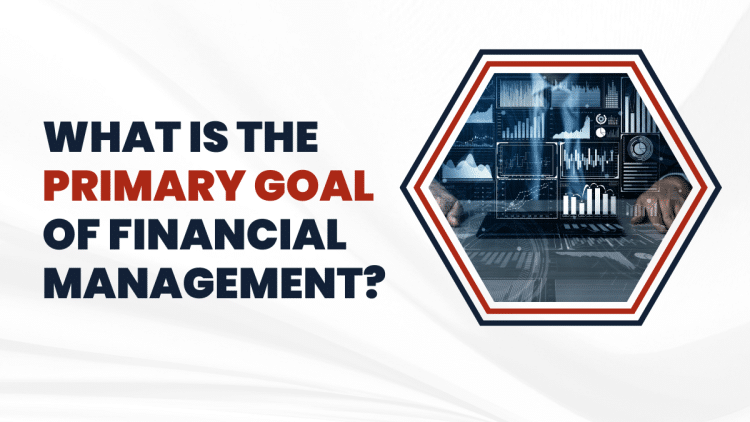What is the primary goal of financial management