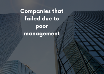 companies that failed due to poor management