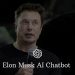 Elon Musk AI chatbot